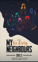 My Fu*king Neighbours: From Freedom to Wisdom