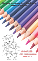 Animales - Libro para colorear para niños - Libro para colorear divertido, lindo y que alivia el estrés: Libro de colorear para niños y niñas