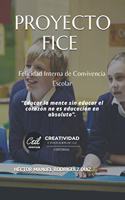 Proyecto Fice: Felicidad Interna de Convivencia Escolar