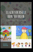 Teach Yourself How to Draw