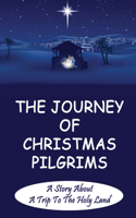Journey Of Christmas Pilgrims