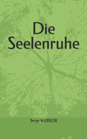Die Seelenruhe