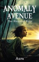 Anomaly Avenue - The House of Eyes