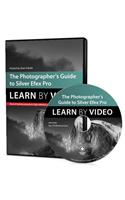 Photographer's Guide to Silver Efex Pro: Learn by Video