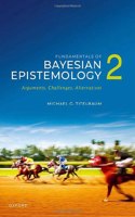 Fundamentals of Bayesian Epistemology 2: Arguments, Challenges, Alternatives