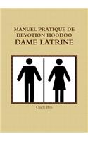 Manuel Pratique de Devotion Hoodoo - Dame Latrine