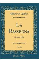 La Rassegna, Vol. 51: Gennaio 1936 (Classic Reprint)