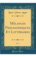 MÃ©langes Philosophiques Et LittÃ©raires, Vol. 2 (Classic Reprint)