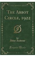 The Abbot Circle, 1922 (Classic Reprint)