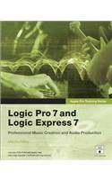 Logic Pro 7 and Logic Express 7 [With CD-ROM]