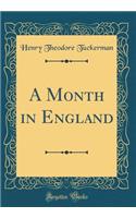A Month in England (Classic Reprint)