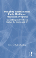 Designing Evidence-Based Public Health and Prevention Programs