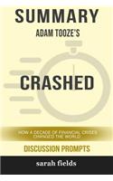 Summary: Adam Tooze's Crashed: How a Decade of Financial Crises Changed the World