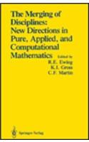 Merging of Disciplines: New Directions in Pure, Applied, and Computational Mathematics