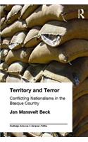 Territory and Terror: Conflicting Nationalisms in the Basque Country(Routledge Advances in European Politics)