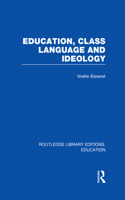 Education, Class Language and Ideology (RLE Edu L)