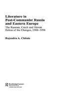 Literature in Post-Communist Russia and Eastern Europe