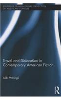 Travel and Dislocation in Contemporary American Fiction