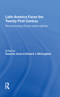 Latin America Faces The Twenty-first Century