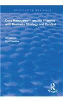 Cost Management and Its Interplay with Business Strategy and Context