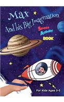 Max And his Big Imagination - Space Activity Book