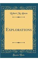 Explorations (Classic Reprint)