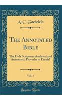 The Annotated Bible, Vol. 4