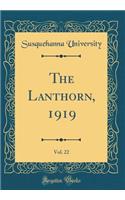 The Lanthorn, 1919, Vol. 22 (Classic Reprint)