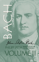 Johann Sebastian Bach, Volume III