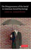 The Disappearance of the Social in American Social Psychology