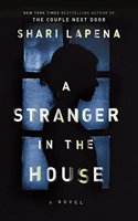 A Stranger in the House: A Novel