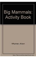 Big Mammals