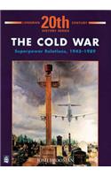 The Cold War: Superpower Relations 1945-1989