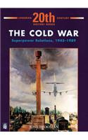 Cold War: Superpower Relations 1945-1989