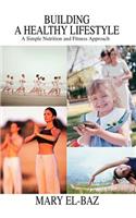 Building a Healthy Lifestyle: A Simple Nutrition and Fitness Approach(English)