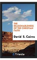 The reasonableness of the Christian faith