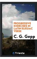 Progressive Exercises in Latin Elegiac Verse