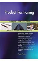 Product Positioning A Complete Guide - 2019 Edition