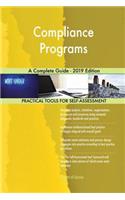 Compliance Programs A Complete Guide - 2019 Edition