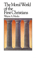 Moral World of the First Christians