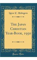The Japan Christian Year-Book, 1950 (Classic Reprint)
