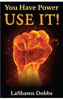 You Have Power