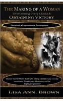 Making Of A Woman Overcoming Every Obastacle Obtaining Victory
