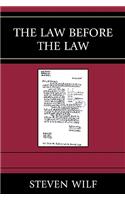 The Law Before the Law