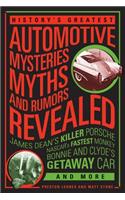 History's Greatest Automotive Mysteries, Myths, and Rumors Revealed