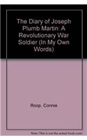 The Diary of Joseph Plumb Martin, a Revolutionary Soldier