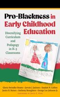 Pro-Blackness in Early Childhood Education