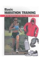 Basic Marathon Training-Sb: All the Technique and Gear You Need to Get Started