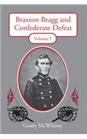 Braxton Bragg and Confederate Defeat, Volume I