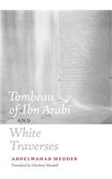 Tombeau of Ibn Arabi and White Traverses
